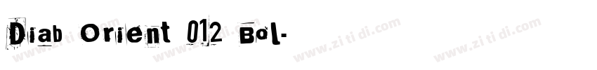 Diab Orient 012 Bol字体转换